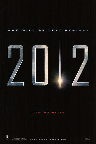 The poster for upcoming apocalypse film 2012 (via Flicker user azure819)